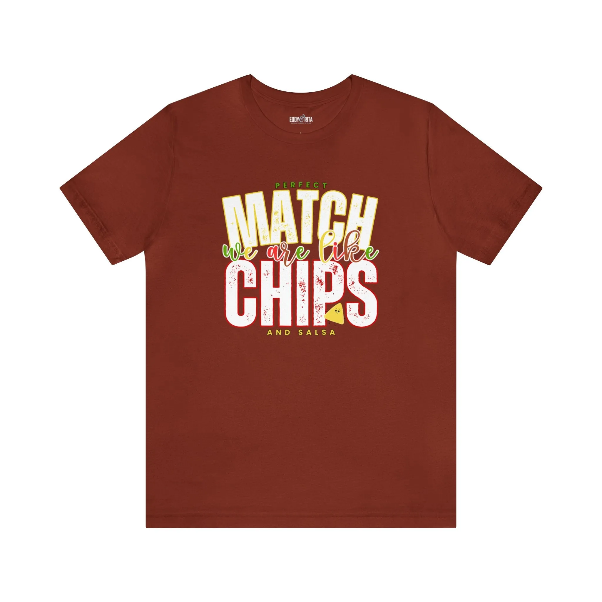 We Match Like Chips and Salsa - Unisex Bella Canvas Tee