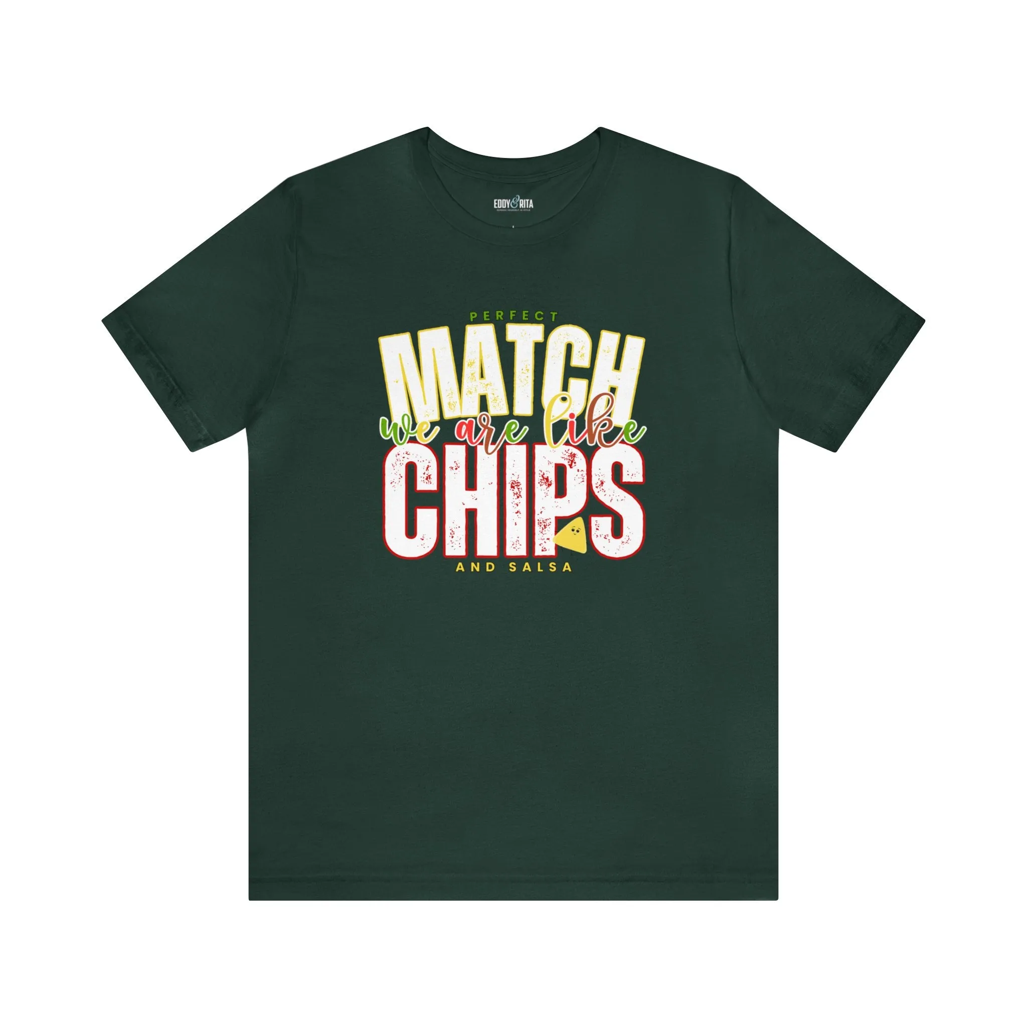 We Match Like Chips and Salsa - Unisex Bella Canvas Tee