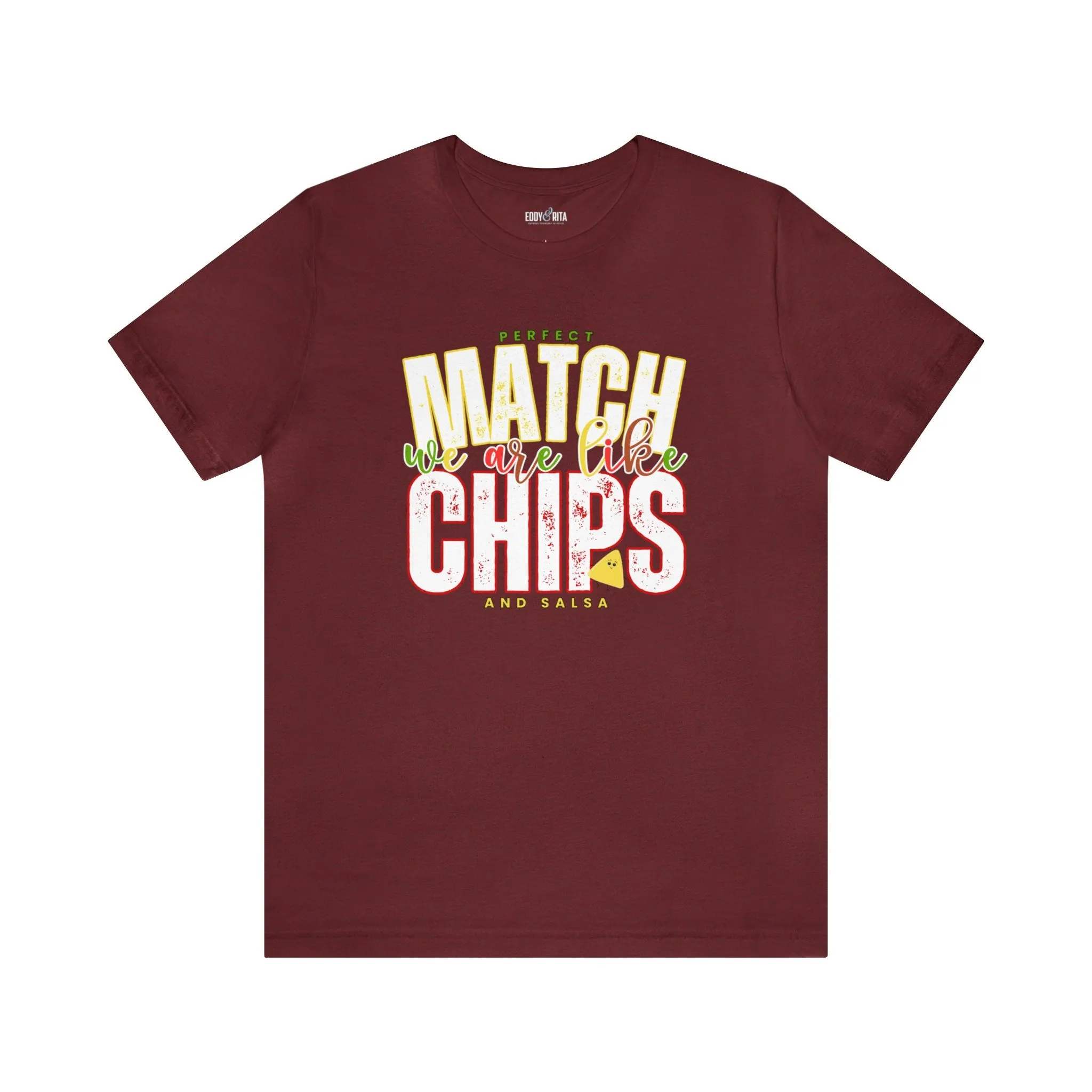 We Match Like Chips and Salsa - Unisex Bella Canvas Tee