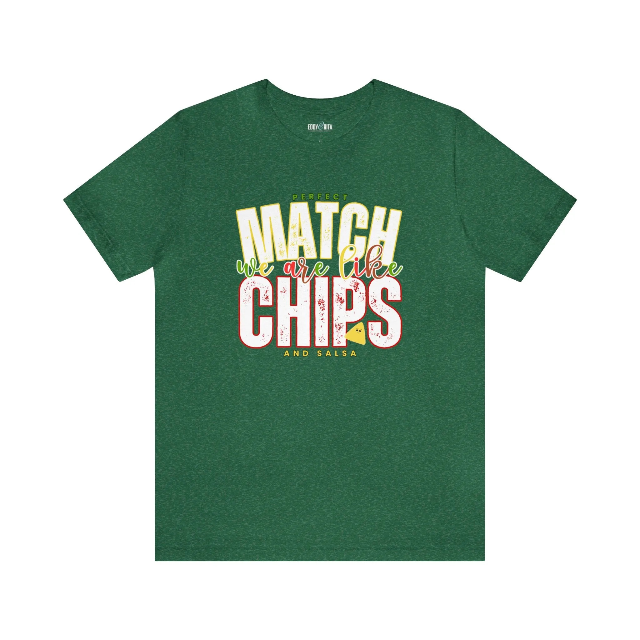 We Match Like Chips and Salsa - Unisex Bella Canvas Tee